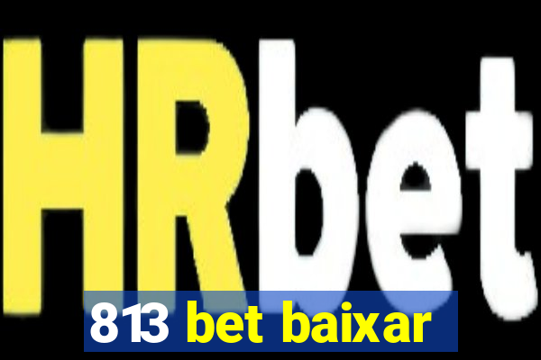 813 bet baixar